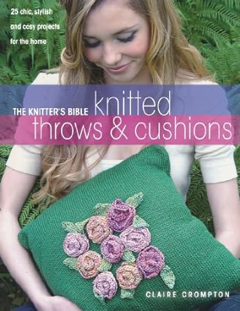 The Knitter's Bible: Knitted Afghans & Pillows Paperback – August 15, 2008