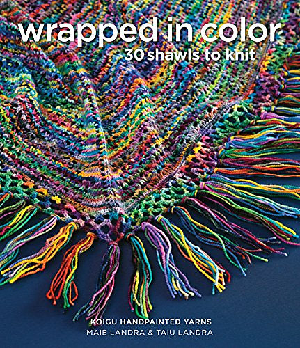 Wrapped in Color: 30 Shawls to Knit in Koigu Handpainted Yarns Paperback – March 17, 2015
