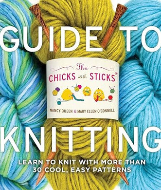 The Chicks with Sticks Guide to Knitting: Learn to Knit with more than 30 Cool, Easy Patterns Paperback – August 19, 2008
