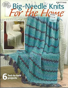 Big-Needle Knits for the Home (American School of Needlework #1375) Paperback – January 1, 2004